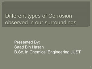 Presented By:
Saad Bin Hasan
B.Sc. in Chemical Engineering,JUST
1
 