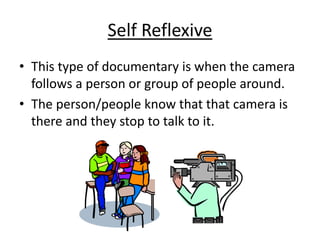 Reflective Documentaries Examples Types of Documentaries | PPTX