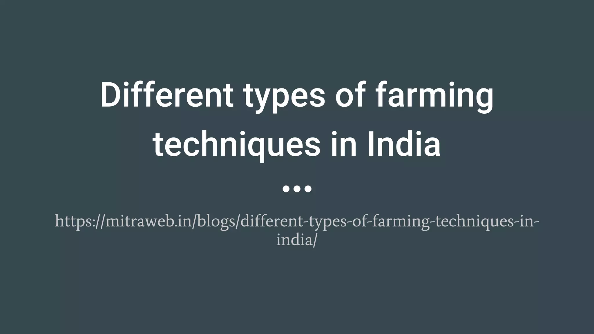Different types of farming techniques in India.pptx