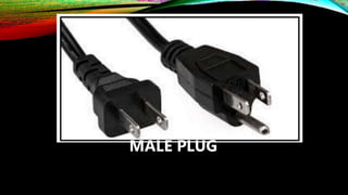 MALE PLUG
 