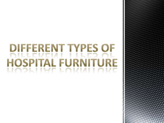 Different Types of Hospital Furniture