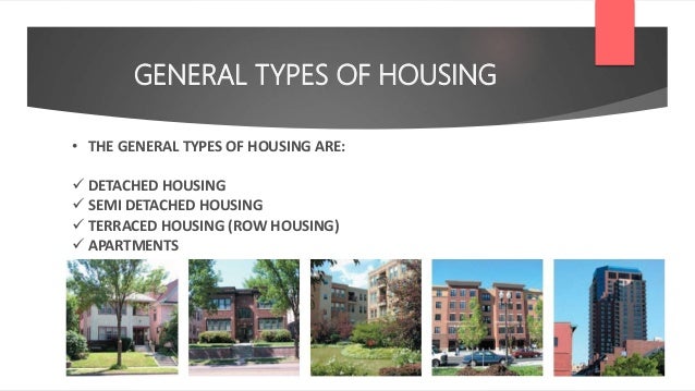 Different types of housing and housing standards