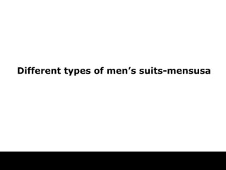 Different types of men’s suits-mensusa 