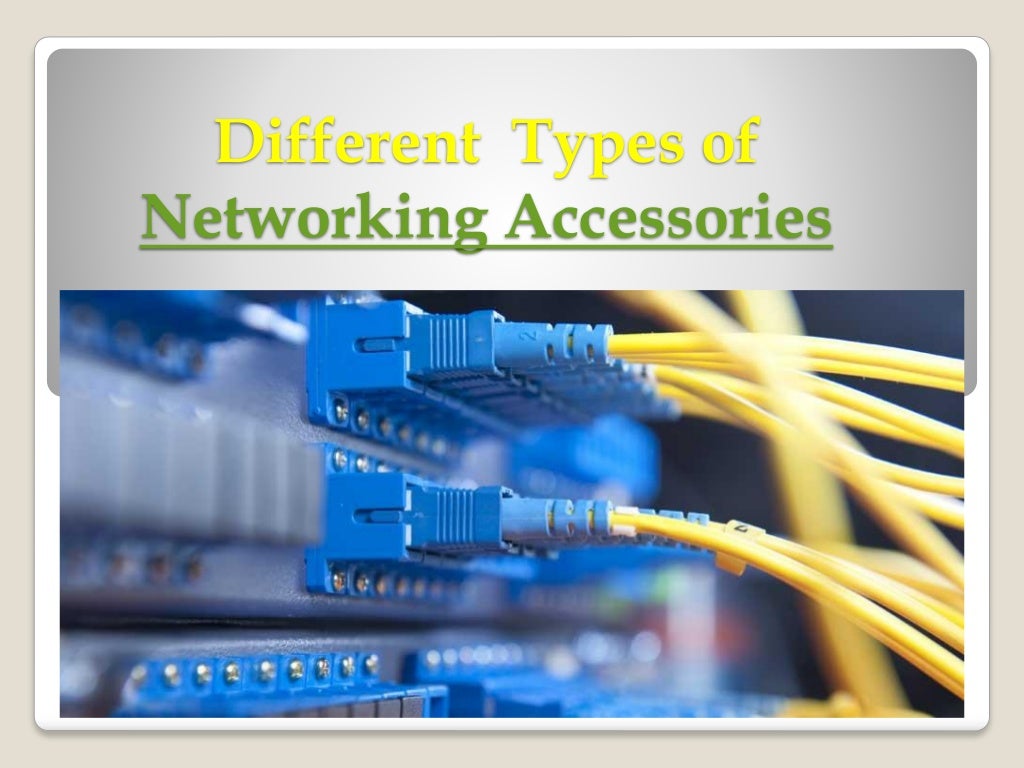Different Types of Networking Accessories