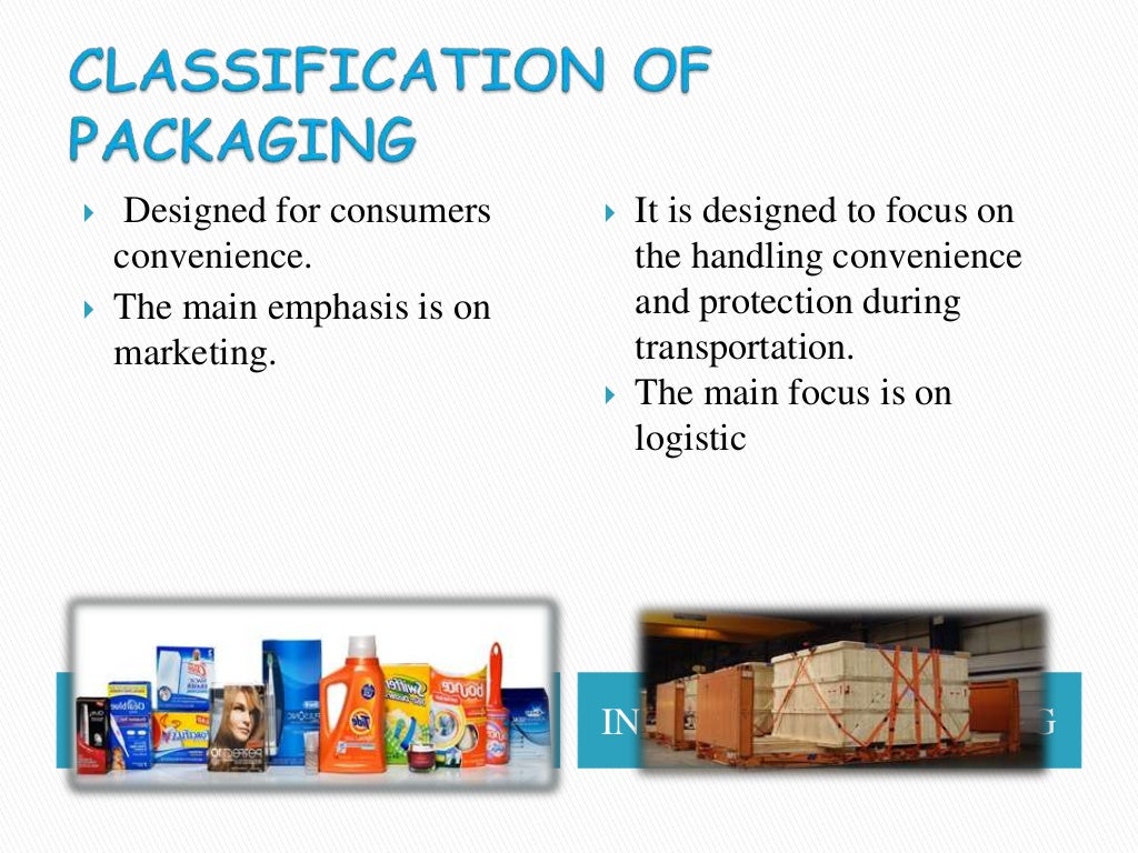Different types of packaging