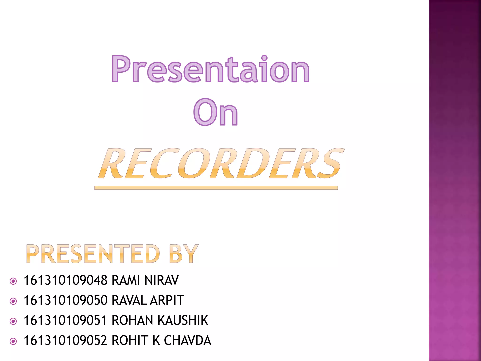 Different types of recorders | PPTX
