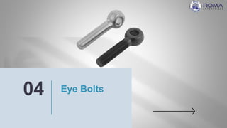 Eye Bolts
04
 
