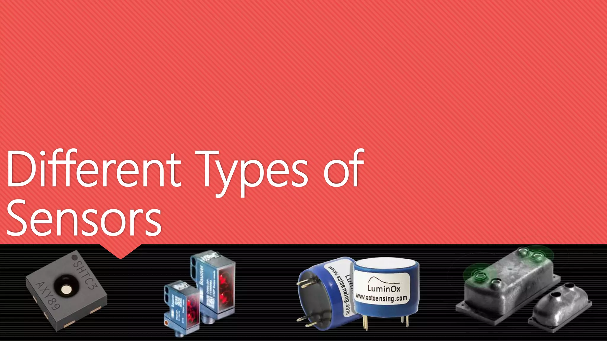 Different Types Of Sensors Pptx Different Types Of Sensors Pptx