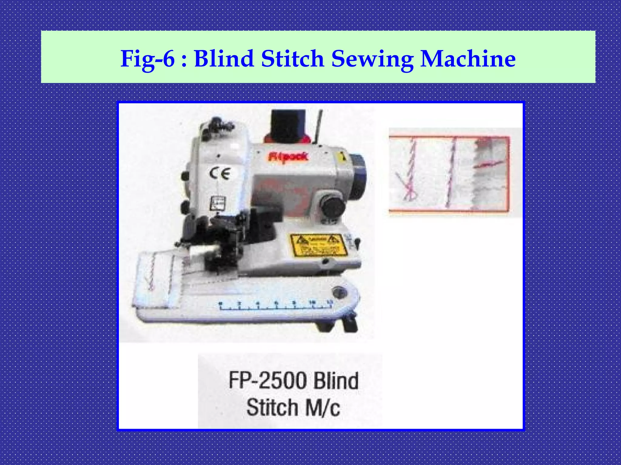 Fig-6 : Blind Stitch Sewing Machine
 