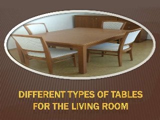 Different types of tables for the living room