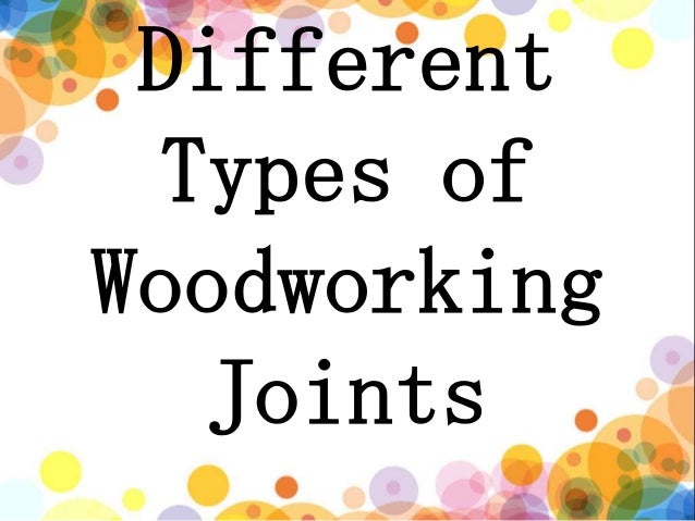 Different Types Of Woodworking Joints