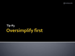 Oversimplify firstTip #3