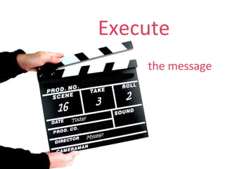 Execute   the message 