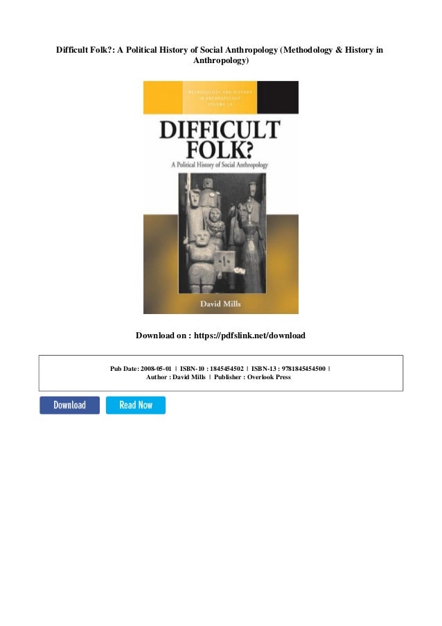 Difficult Folk A Political History Of Social Anthropology methodology History In Anthropology 