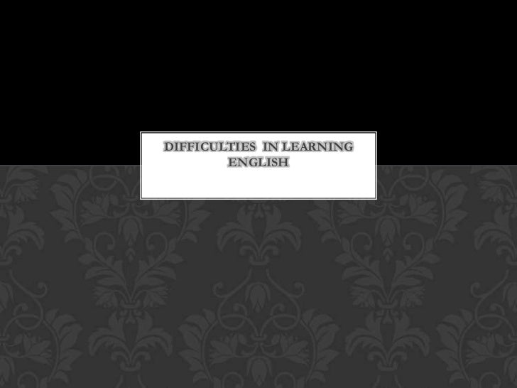 Difficulties In Learning English
