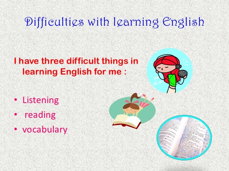  Difficult  learning  english 