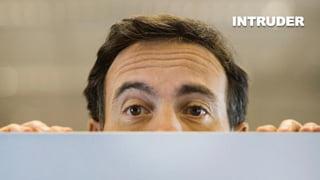 INTRUDER
 