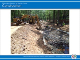 Difficult Run Tributary at Oakton Estates
Capital Facilities/Utilities Design and Construction Division/Transportation & Stormwater Construction Branch
Construction
 