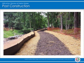 Difficult Run Tributary at Oakton Estates
Capital Facilities/Utilities Design and Construction Division/Transportation & Stormwater Construction Branch
Post Construction
 