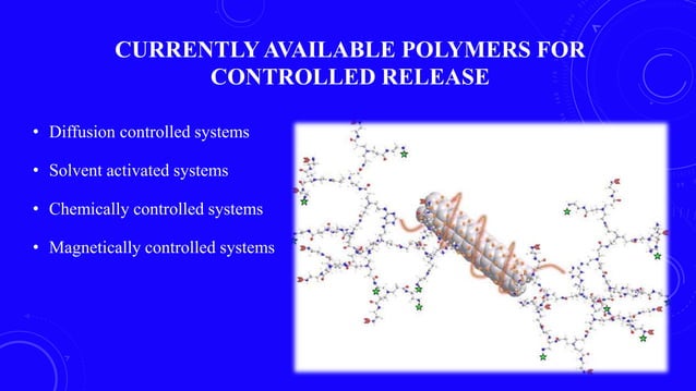 Diffusion controlled systems, solvent-activated system, chemically ...