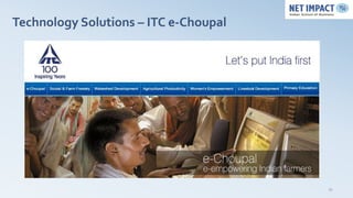 Technology Solutions – ITC e-Choupal




                                       34
 