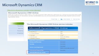 Microsoft Dynamics CRM
  http://crm.dynamics.com/en-in/on-demand




                                            8
 