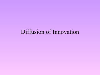Diffusion of Innovation 