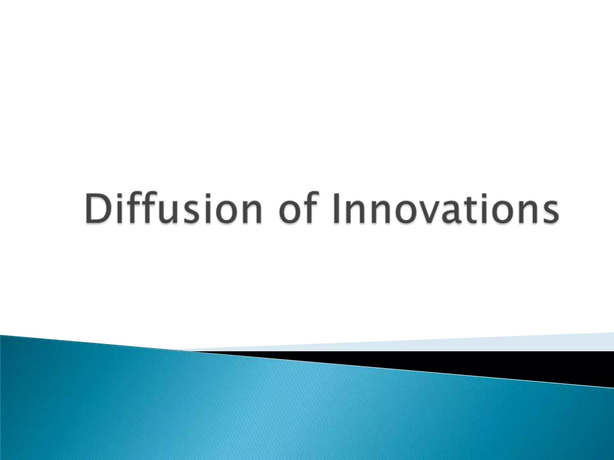 Diffusion of innovation | PPTX
