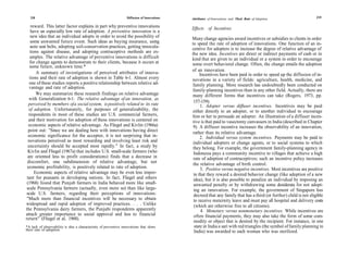 218                                                             Diffusion of Innovations   Attributes of Innovations and Their Rate of Adoption                    Z19

    reward. This latter factor explains in part why preventive innovations                    Effects of Incentives
    have an especially low rate of adoption. A preventive innovation is a
    new idea that an individual adopts in order to avoid the possibility of                   Many change agencies award incentives or subsidies to clients in order
    some unwanted future event. Such ideas as buying insurance, using                         to speed the rate of adoption of innovations. One function of an in-
   auto seat belts, adopting soil-conservation practices, getting innocula-                   centive for adopters is to increase the degree of relative advantage of
   tions against disease, and adopting contraceptive methods are ex-                          the new idea. Incentives are direct or indirect payments of cash or in
   amples. The relative advantage of preventive innovations is difficult                      kind that are given to an individual or a system in order to encourage
   for change agents to demonstrate to their clients, because it occurs at                    some overt behavioral change. Often, the change entails the adoption
   some future, unknown time.*
                                                                                              of an innovation.
       A summary of investigations of perceived attributes of innova-                              Incentives have been paid in order to speed up the diffusion of in-
   tions and their rate of adoption is shown in Table 6-1. Almost every                       novations in a variety of fields: agriculture, health, medicine, and
   one of these studies reports a positive relationship between relative ad-                  family planning. More research has undoubtedly been conducted on
   vantage and rate of adoption.
                                                                                              family-planning incentives than in any other field. Actually, there are
       We may summarize these research findings on relative advantage                         many different forms that incentives can take (Rogers, 1973, pp.
  with Generalization 6-1: The relative advantage of an innovation, as
                                                                                               157-159):
  perceived by members of a social system, is positively related to its rate                        1. Adopter versus diffuser incentives. Incentives may be paid
  of adoption. Unfortunately, for purposes of generalizability, the                            either directly to an adopter, or to another individual to encourage
  respondents in most of these studies are U.S. commercial farmers,                           him or her to persuade an adopter. An illustration of a diffuser incen-
  and their motivation for adoption of these innovations is centered on                       tive is that paid to vasectomy canvassers in India (described in Chapter
  economic aspects of relative advantage. As Fliegel and Kivlin (1966a)                        9). A diffuser incentive increases the observability of an innovation,
  point out: "Since we are dealing here with innovations having direct                         rather than its relative advantage.
  economic significance for the acceptor, it is not surprising that in-                             2. Individual versus system incentives. Payments may be paid to
  novations perceived as most rewarding and involving least risk and                           individual adopters or change agents, or to social systems to which
  uncertainty should be accepted most rapidly." In fact, a study by                            they belong. For example, the government family-planning agency in
  Kivlin and Fliegel (1967a) that includes U.S. small-scale farmers (who                       Indonesia pays a community incentive to villages that achieve a high
 are oriented less to profit considerations) finds that a decrease in                          rate of adoption of contraceptives; such an incentive policy increases
 discomfort, one subdimension of relative advantage, but not                                   the relative advantage of birth control.
 economic profitability, is positively related to rate of adoption.                                 3. Positive versus negative incentives. Most incentives are positive
      Economic aspects of relative advantage may be even less impor-                           in that they reward a desired behavior change (like adoption of a new
 tant for peasants in developing nations. In fact, Fliegel and others                          idea), but it is also possible to penalize an individual by imposing an
 (1968) found that Punjab farmers in India behaved more like small-                            unwanted penalty or by withdrawing some desiderata for not adopt-
 scale Pennsylvania farmers (actually, even more so) than like large-                          ing an innovation. For example, the government of Singapore has
scale U.S. farmers, regarding their perceptions of innovations:                                decreed that any family that has a third (or further) child is not eligible
 "Much more than financial incentives will be necessary to obtain                              to receive maternity leave and must pay all hospital and delivery costs
widespread and rapid adoption of improved practices. . . . Unlike                               (which are otherwise free to all citizens).
the Pennsylvania dairy farmers, the Punjabi respondents apparently                                  4. Monetary versus nonmonetary incentives. While incentives are
attach greater importance to social approval and less to financial                             often financial payments, they may also take the form of some com-
return" (Fliegel et al, 1968).
                                                                                               modity or object that is desired by the recipient. For instance, in one
*A lack of observability is also a characteristic of preventive innovations that slows          state in India a sari with red triangles (the symbol of family planning in
their rate of adoption.                                                                         India) was awarded to each woman who was sterilized.
 