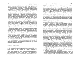 228                                                                                                                                                            229
                                                             Diffusion of Innovations   Attributes of Innovations and Their Rate of Adoption

  prior to its release. On the other hand, public change agencies gener-                she behaves toward other ideas that the individual perceives as similar
  ally do not realize the importance of what an innovation is called.                   to the new idea. For instance, consider a category of existing products
      The perception of an innovation is colored by the word-symbols                    consisting of products A, B, and C. If a new product, X, is introduced
  used to refer to it. The selection of an innovation's name is a delicate              to the audience for these products, and if they perceive X as similar to
  and important matter. Words are the thought units that structure our                  B, but unlike A and C, then consumers who bought B will be just as
  perceptions. And of course it is the potential adopters' perceptions of               likely to buy X as B. If other factors (like price) are equal, X should at-
  an innovation's name that affect its rate of adoption. Sometimes a                    tain about one-half of the former B consumers, but the introduction
 medical or a chemical name is used for an innovation that comes from                   of X should not affect the sales of products A and C. Further, if we
 medical or chemical research and development; unfortunately, such                       can learn why consumers perceive B and X as similar, but different
 names are not very meaningful to potential adopters (unless they are                    from A and C, X can be positioned (through its name, color, packag-
 physicians or chemists). Examples are "2,4-D weed spray," "IR-20                        ing, taste, and the like) so as to maximize its distance from A, B, and C
 rice variety," and "intrauterine device," terms that were confusing                     in the minds of consumers, and thus to gain a unique niche for the new
 and misunderstood by farmers or family planning adopters. A new in-                     idea.
 trauterine device, the "copper-T," was introduced in South Korea                             Obviously, the positioning of an innovation rests on accurately
 without careful consideration of an appropriate Korean name. The                        measuring its compatibility with previous ideas.
 letter "T" does not exist in the Korean alphabet, and copper is con-                          Research to position new products is often conducted by market
 sidered a very base metal and has a very unfavorable perception.                        researchers, and many of the methods for positioning an innovation
 Thus, one could hardly have chosen a worse name (Harding et al,                         have been developed by commercial researchers. But these positioning
 1973).                                                                                   techniques can be used to ease the introduction of any type of innova-
     In contrast, the word "Nirodh" was carefully chosen in India in                      tion. For instance, Harding et al (1973, p. 21) used positioning
 1970 as the most appropriate term for condoms. Prior to this time,                       methods to introduce the copper-T, a new intrauterine device in
condoms had a very negative perception as a contraceptive method;                         Korea. First, they asked a small sample of potential adopters to help
they were thought of mainly as a means of preventing venereal                             identify twenty-nine perceived attributes of eighteen contraceptive
disease. When the government of India decided to promote condoms                          methods in an open-ended, unstructured approach. Then another
as a contraceptive method, they pretested a variety of terms.                              sample of Korean respondents were asked to rate each of the eighteen
"Nirodh," a Sanskritic word meaning "protection," was selected,                            family planning methods (including the copper-T, the only new
and then promoted in a huge advertising campaign to the intended au-                       method) on these thirty-nine attributes (which included numerous
dience (Rogers, 1973, p. 237). The result was a sharp increase in the                      subdimensions of the five main attributes discussed in this chapter).
rate of adoption of "Nirodhs."*                                                            The result was a series of recommendations about which attributes of
     We recommend such a receiver-oriented, empirical approach to                          the copper-T should be stressed in its diffusion campaign, in order to
naming an innovation, so that a word-symbol that has the desired                           maximize its rate of adoption. For instance, Harding et al (1973, p. 10)
meaning to the audience is chosen.                                                         recommended stressing the copper-T's long lifetime, its reliability (in
                                                                                           preventing unwanted pregnancies), its lack of interference with sexual
                                                                                           life, and its newness. These researchers also recommended a change in
Positioning an Innovation                                                                  the physical nature of the copper-T: "Certain features of the copper -
                                                                                           T, such as the string [a plastic thread used to remove the intrauterine
A basic assumption of positioning research is that an individual will                      device], perhaps should be altered since the string is associated with
behave toward a new idea in a manner that is similar to the way he or                       causing bacteria to enter the womb and with causing an inflammation
                                                                                            of the womb" (Harding et al, 1973, p. 11).
*In part, because use of the word "Nirodh" helped overcome the tabooness of con-                Positioning research, thus, can help identify an ideal niche for an
doms. Taboo communication is a type of message transfer in which the messages are           innovation to fill relative to existing ideas in the same field. This ideal
perceived as extremely private and personal in nature because they deal with pro-_
scribed behavior.                                                                           niche is determined on the basis of the new idea's position (in the
 