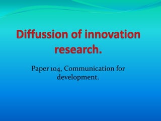 Paper 104, Communication for
        development.
 
