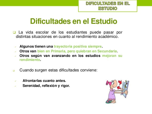 Como pueden superar las dificultades ante el estudio los alumnos con
