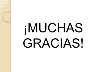 ¡MUCHAS
GRACIAS!
 