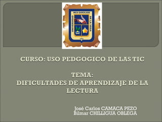 José Carlos CAMACA PEZO
Bilmar CHILLIGUA OBLEGA
 