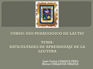 José Carlos CAMACA PEZO
Bilmar CHILLIGUA OBLEGA
 