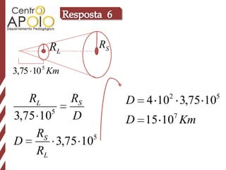 RL         RS

3,75 10 5 Km

                                2       5
   RL       RS           D   4 10 3,75 10
       5
3,75 10     D            D 15 10 Km 7

    RS          5
D        3,75 10
    RL
 