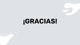 ¡GRACIAS!
 