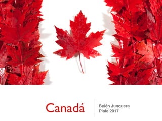 Canadá Belén Junquera
Piale 2017
 