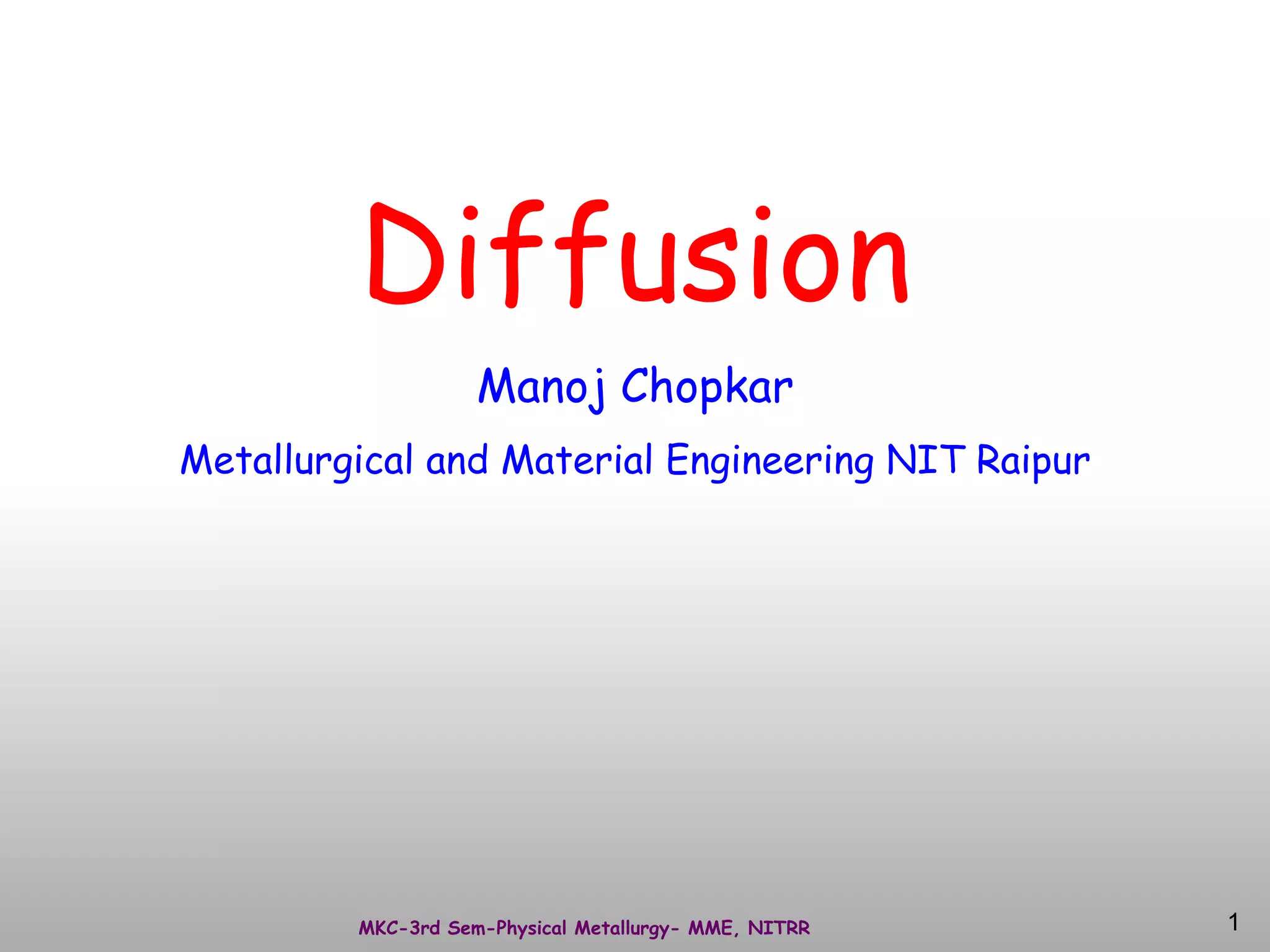 Difussion -3rd Sem-Phy Met- Unit 1 -MKC-NITRR.ppt