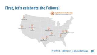 First, let’s celebrate the Fellows!
#16NTCdi | @DKLinn | @SmartChicago
 