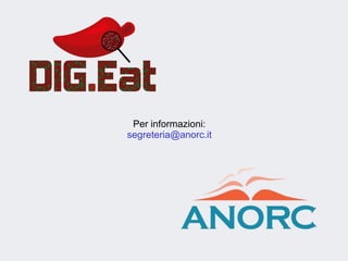 Fare clic per modificare lo stile del sottotitolo dello schema
Per informazioni:
segreteria@anorc.it
 