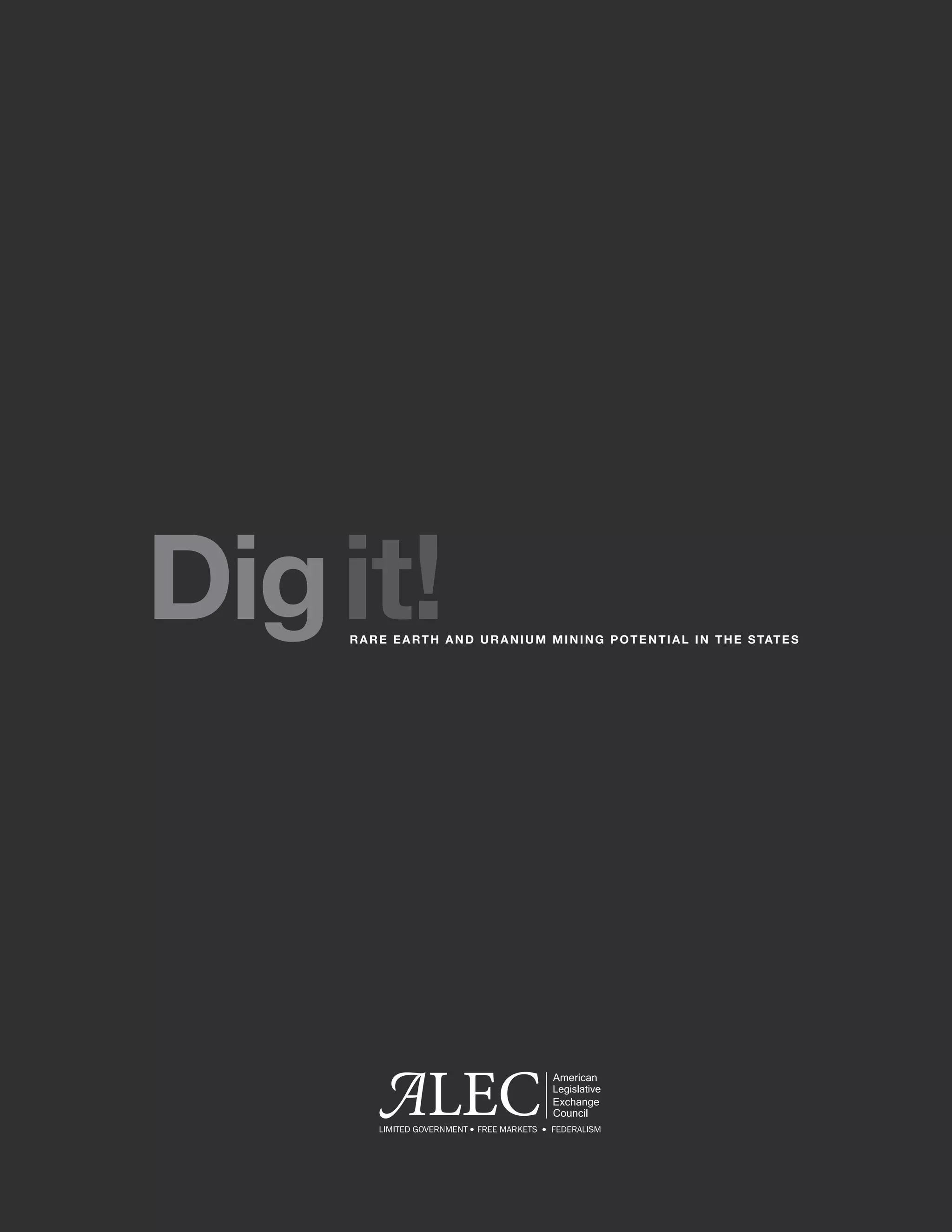 Dig it!
    R A R E E A R T H A N D U R A N I U M M I N I N G P O T E N T I A L I N T H E S TAT E S
 