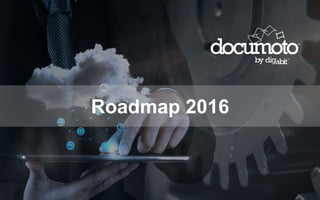 Roadmap 2016
 