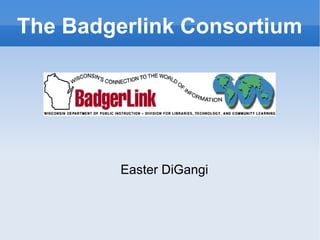The Badgerlink Consortium ,[object Object]