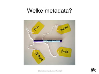 Welke metadata? 
