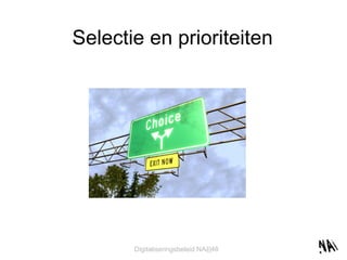 Selectie en prioriteiten 
