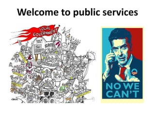 Welcome to public services
 