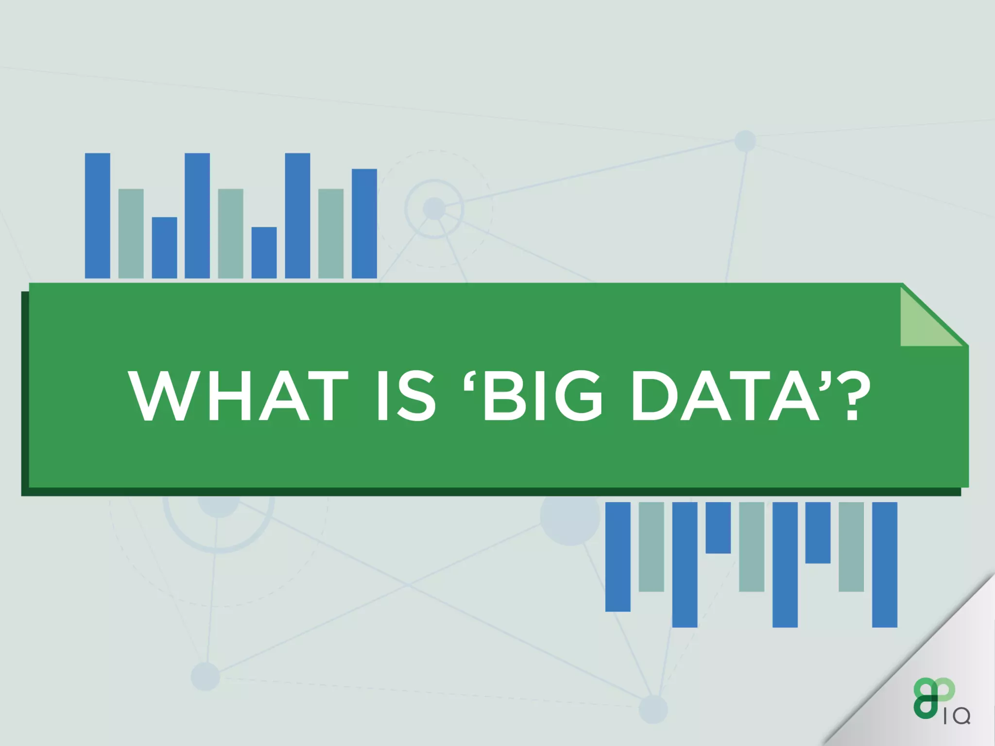 IQ Crash Course - Big Data Analytics