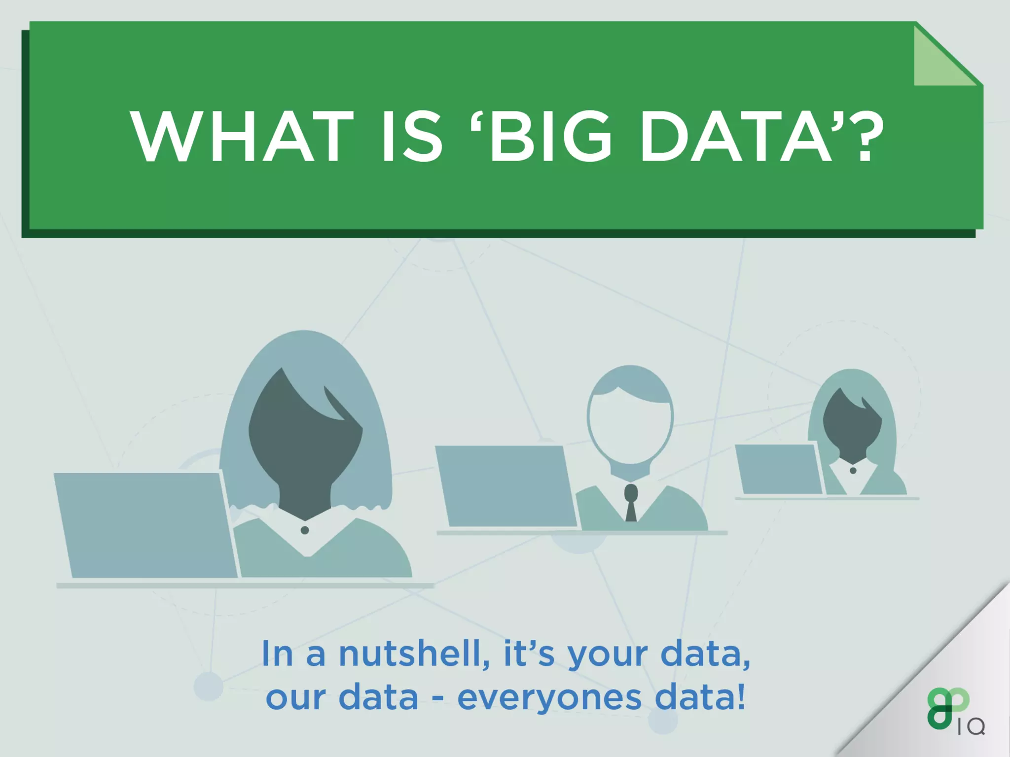 IQ Crash Course - Big Data Analytics