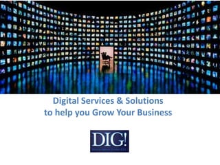 Digital Services & Solutions
to help you Grow Your Business
 